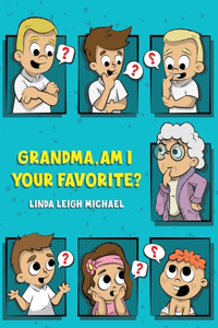 Grandma, Am I Your Favorite?