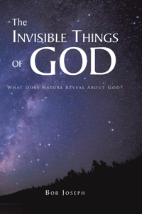 The Invisible Things of God