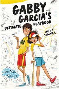 Gabby Garcia's Ultimate Playbook: MVP Summer