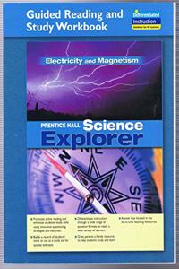 Science Explorer Electricity and Magnetism Guided Reading and Study Workbook 2005