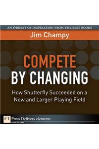 Compete by Changing