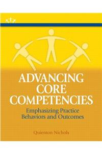 Advancing Core Competencies: Emphasizing Practice Behaviors and Outcomes Plus Mysocialworklab with Etext -- Access Card Package