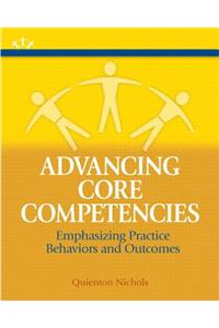 Advancing Core Competencies: Emphasizing Practice Behaviors and Outcomes Plus Mysocialworklab with Etext -- Access Card Package