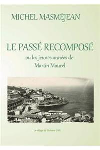 LE PASSE RECOMPOSE ou les jeunes années de Martin Maurel