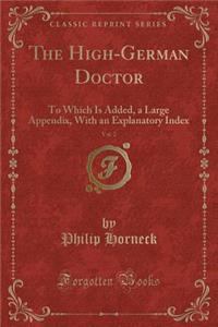 The High-German Doctor, Vol. 2