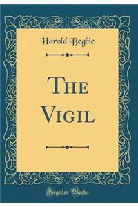 The Vigil (Classic Reprint)