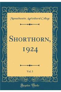 Shorthorn, 1924, Vol. 3 (Classic Reprint)
