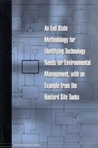 An End State Methodology for Identifying Technology Needs for Environmental Management, with an Example from the Hanford Site Tanks