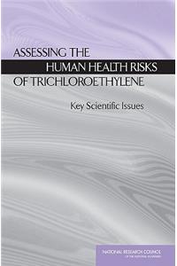 Assessing the Human Health Risks of Trichloroethylene