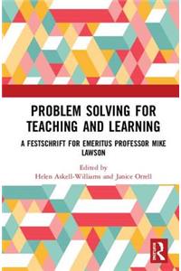 Problem Solving for Teaching and Learning