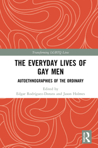 The Everyday Lives of Gay Men