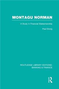 Montagu Norman (Rle Banking & Finance)