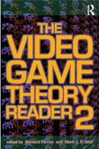 Video Game Theory Reader 2