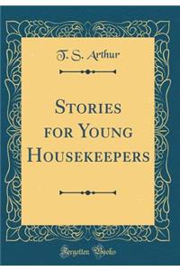 Stories for Young Housekeepers (Classic Reprint)
