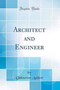 Architect and Engineer (Classic Reprint)