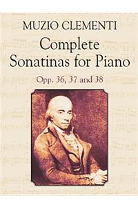 Complete Sonatinas for Piano: Opp. 36, 37 and 38