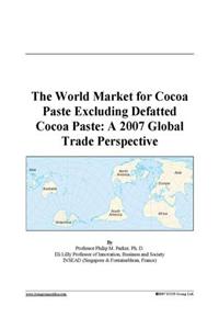 The World Market for Cocoa Paste Excluding Defatted Cocoa Paste