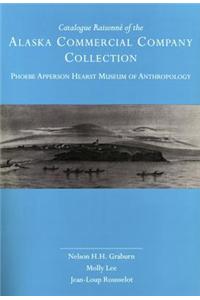 Catalogue Raisonne of the Alaska Commercial Company Collection