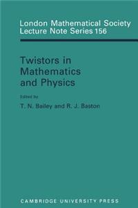 Twistors in Mathematics and Physics