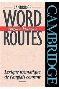 Cambridge Word Routes Anglais-Français