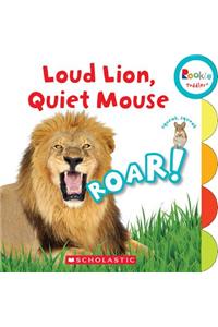 Loud Lion, Quiet Mouse