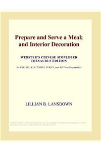 Prepare and Serve a Meal; And Interior Decoration (Webster's Chinese Simplified Thesaurus Edition)