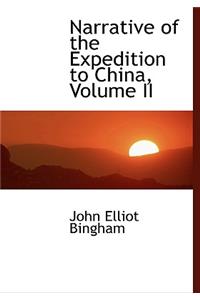 Narrative of the Expedition to China, Volume II