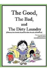 The Good, The Bad and The Dirty Laundry