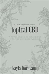 Little Handbook about Topical CBD