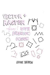 Vector + Raster Fun with Fashion Design