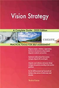 Vision Strategy A Complete Guide - 2020 Edition