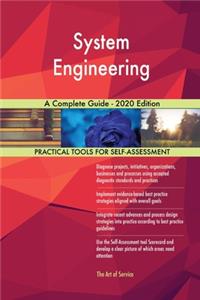 System Engineering A Complete Guide - 2020 Edition