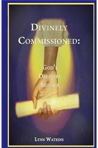 Divinely Commissioned: God's Delivery Service