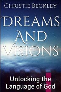 Dreams and Visions: Unlocking the Language of God