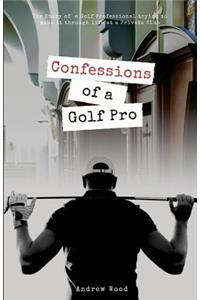 Confessions of a Golf Pro