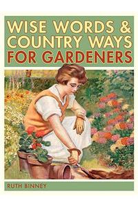 The Gardener's Wise Words and Country Ways