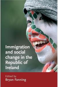 Immigration and Social Change in the Republic of Ireland