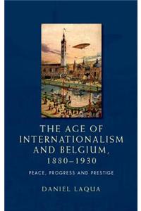 Age of Internationalism and Belgium, 1880-1930