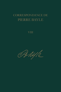 Correspondance de Pierre Bayle 8