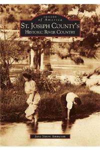 St. Joseph County's Historic River Country