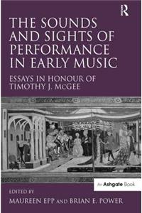 The Sounds and Sights of Performance in Early Music