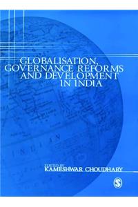 Globalisation, Governance Reforms and Development in India