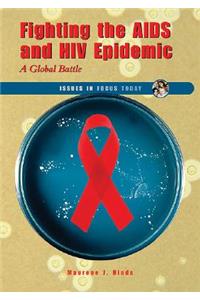 Fighting the AIDS and HIV Epidemic