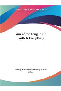 Sins of the Tongue or Truth is Everything (1853)