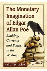 Monetary Imagination of Edgar Allan Poe