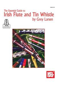 Essential Guide To Irish Flute And Tin Whistle