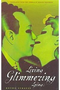 Living, Glimmering, Lying