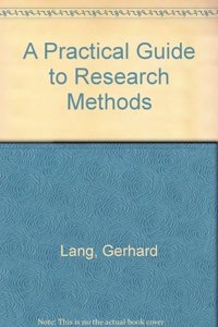 A Practical Guide to Research Methods