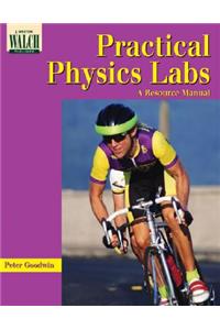 Practical Physics Labs: A Resource Manual