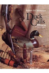 Duck Calls of Illinois, 1863-1963
